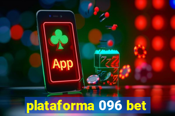 plataforma 096 bet